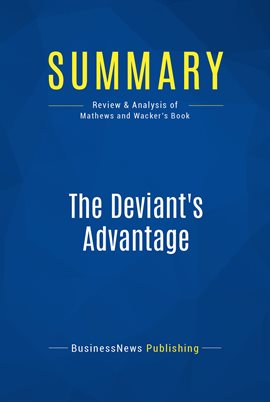 Cover image for Summary: The Deviant's Advantage