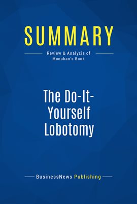 Image de couverture de Summary: The Do-It-Yourself Lobotomy
