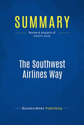 Cover image for Summary: The Southwest Airlines Way