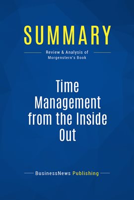 Cover image for Summary: Time Management from the Inside Out