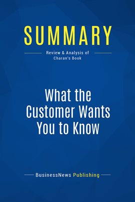 Cover image for Summary: What the Customer Wants You to Know