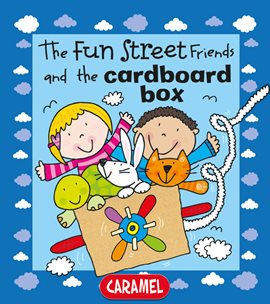 Imagen de portada para The Fun Street Friends and the Cardboard Box