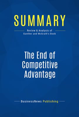 Cover image for Summary: The End of Competitive Advantage