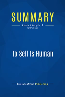 Cover image for Summary: To Sell Is Human
