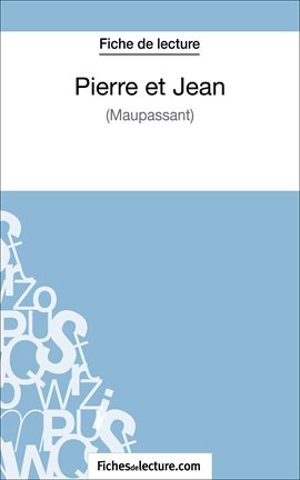 Cover image for Pierre et Jean de Maupassant (Fiche de lecture)