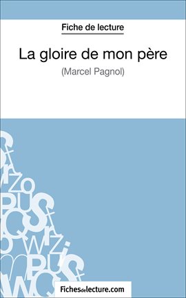 Cover image for La gloire de mon père de Marcel Pagnol (Fiche de lecture)