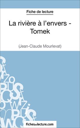 Cover image for La rivière à l'envers - Tomek de Jean-Claude Mourlevat (Fiche de lecture)