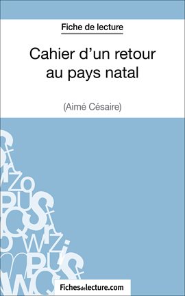 Cover image for Cahier d'un retour au pays natal d'Aimé Césaire (Fiche de lecture)