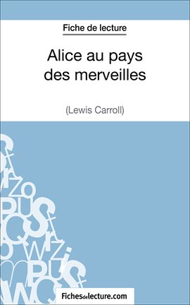 Cover image for Alice au pays des merveilles de Lewis Carroll (Fiche de lecture)