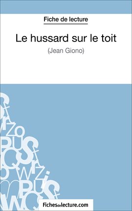 Cover image for Le hussard sur le toit de Jean Giono Fiche de lecture)