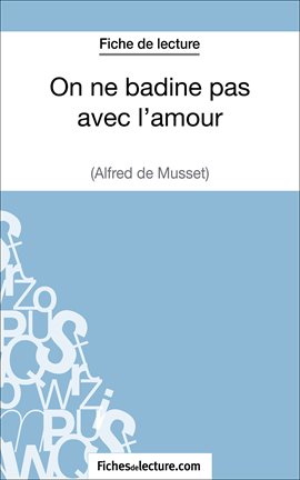 Cover image for On ne badine pas avec l'amour - Alfred de Musset (Fiche de lecture)