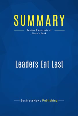 Cover image for Summary: Leaders Eat Last