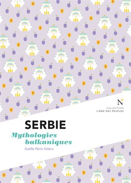 Cover image for Serbie: Mythologies balkaniques