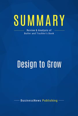 Cover image for Summary: Design to Grow