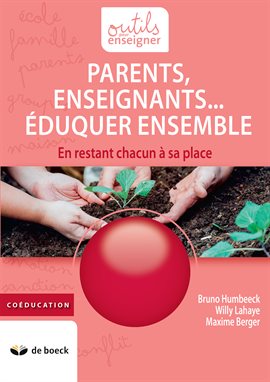 Cover image for Parents, Enseignants… Eduquer ensemble
