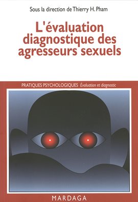 Cover image for L'évaluation diagnostique des agresseurs sexuels