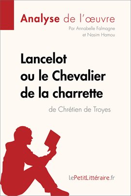 Cover image for Lancelot ou le Chevalier de la charrette de Chrétien de Troyes (Analyse de l'oeuvre)