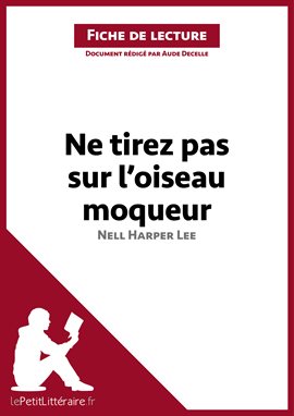 Cover image for Ne tirez pas sur l'oiseau moqueur de Nell Harper Lee (Fiche de lecture)