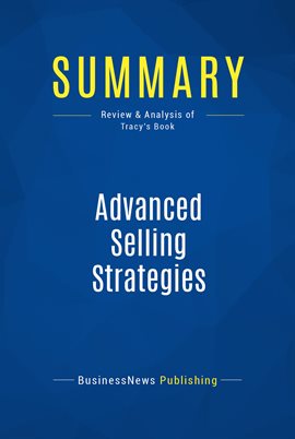Cover image for Summary: Advanced Selling Strategies