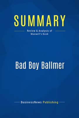 Cover image for Summary: Bad Boy Ballmer