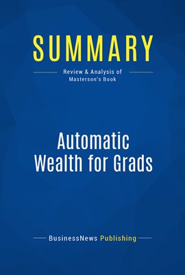 Imagen de portada para Summary: Automatic Wealth for Grads