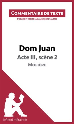 Cover image for Dom Juan - Acte III, scène 2 - Molière (Commentaire de texte)