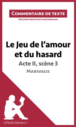 Cover image for Le Jeu de l'amour et du hasard de Marivaux - Acte II, scène 3
