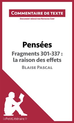 Cover image for Pensées de Blaise Pascal - Fragments 301-337 : la raison des effets