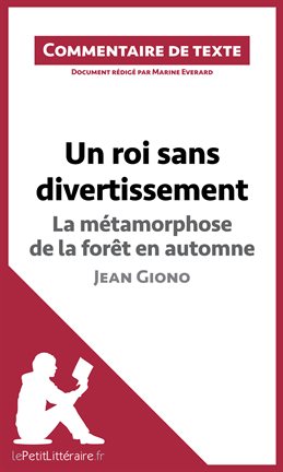 Cover image for Un roi sans divertissement - La métamorphose de la forêt en automne - Jean Giono (Commentaire de ...