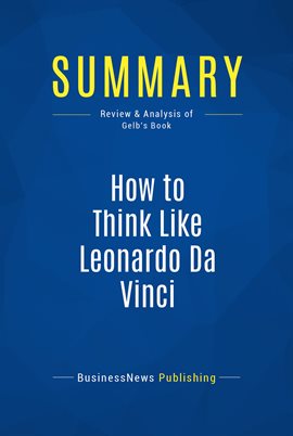 Cover image for Summary: How to Think Like Leonardo Da Vinci