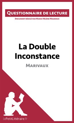 Cover image for La Double Inconstance de Marivaux (Questionnaire de lecture)
