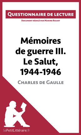 Cover image for Mémoires de guerre III. Le Salut, 1944-1946 de Charles de Gaulle
