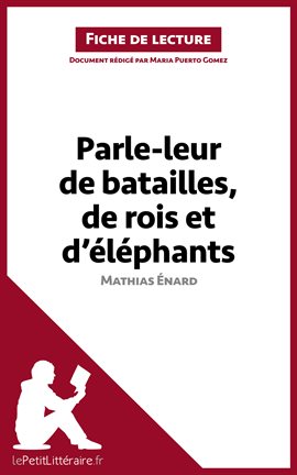 Cover image for Parle-leur de batailles, de rois et d'éléphants de Mathias Énard (Fiche de lecture)