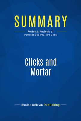 Cover image for Summary: Clicks and Mortar