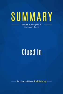 Cover image for Summary: Clued In