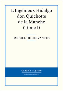 Cover image for L'Ingénieux Hidalgo don Quichotte de la Manche, Tome I