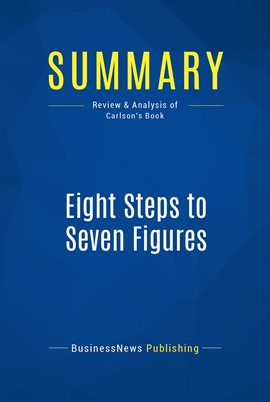 Umschlagbild für Summary: Eight Steps to Seven Figures