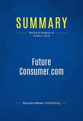 Cover image for Summary: FutureConsumer.com