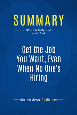 Cover image for Summary: Get the Job You Want, Even When No One's Hiring