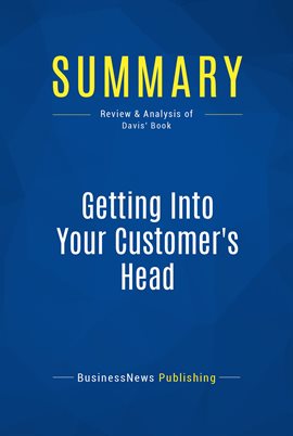Cover image for Summary: Getting Into Your Customer's Head