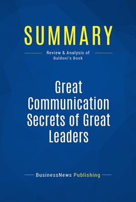 Cover image for Summary: Great Communication Secrets of Great Leaders