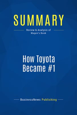 Cover image for Summary: How Toyota Became #1