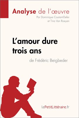 Cover image for L'amour dure trois ans de Frédéric Beigbeder (Analyse de l'oeuvre)