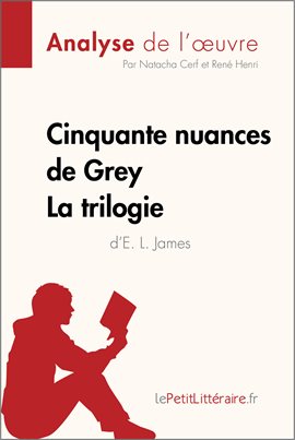 Cover image for Cinquante nuances de Grey d'E. L. James - La trilogie (Analyse de l'oeuvre)