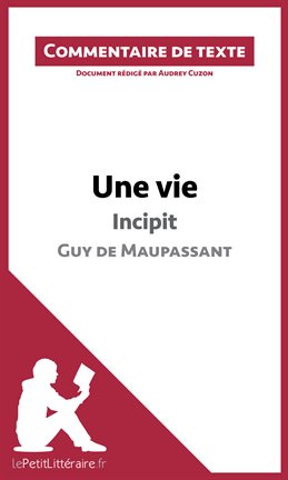 Cover image for Une vie, Incipit, de Guy de Maupassant