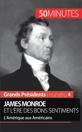 Cover image for James Monroe et l'ère des bons sentiments