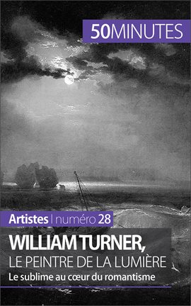 Cover image for William Turner, le peintre de la lumière