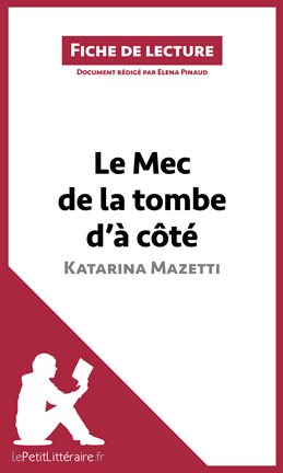 Cover image for Le Mec de la tombe d'à cté de Katarina Mazetti (Fiche de lecture)