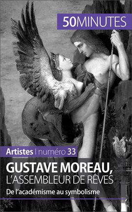 Cover image for Gustave Moreau, l'assembleur de rêves