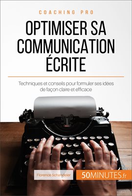 Cover image for Optimiser sa communication écrite